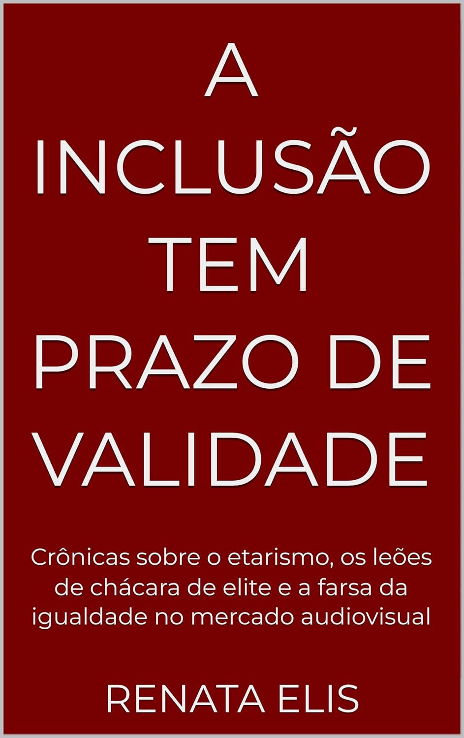 Capa do livro A Inclusão Tem Prazo de Validade